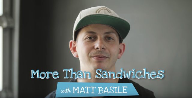 More than Sandwiches with Matt Basile